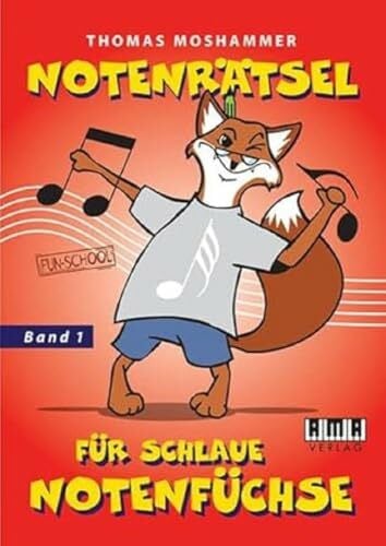Moshammer, Thomas Notenrätsel für schlaue Notenfüchse: Band 1 (Fun-School)