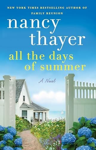Thayer, Nancy All the Days of Summer: A Novel
