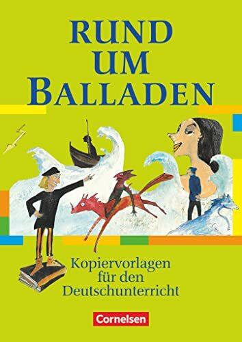 Heunisch, Doris Rund um ... - Sekundarstufe I: Rund um Balladen - Kopiervorlagen