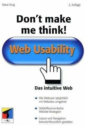Krug, Steve Don't make me think! Web Usability: Das intuitive Web