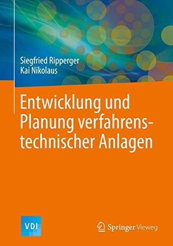 Nikolaus, Kai Entwicklung und Planung verfahrenstechnischer Anlagen (VDI-Buch)