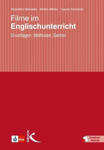 Surkamp, Carola Filme im Englischunterricht: Grundlagen, Methoden, Genres: Grundlagen, Methoden, Anregungen für die Unterrichtspraxis