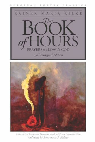 Rilke, Rainer Maria The Book of Hours: Prayers to a Lowly God (European Poetry Classics)