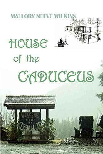 Wilkins, Mallory Neeve House of the Caduceus