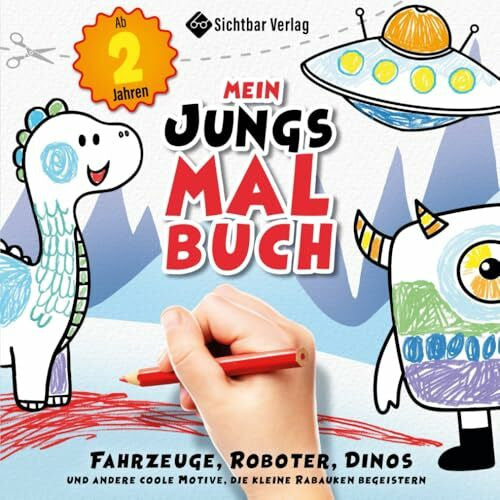 Verlag, Sichtbar Mein Jungs-Malbuch – Fahrzeuge, Roboter, Dinos und andere coole Motive, die kleine Rabauken begeistern (ab 2 Jahren)