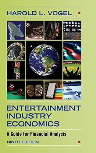 Vogel, Harold L. Entertainment Industry Economics: A Guide for Financial Analysis