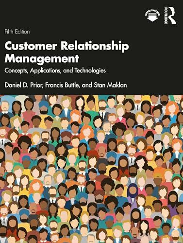 Maklan, Stan Customer Relationship Management: Concepts, Applications and Technologies