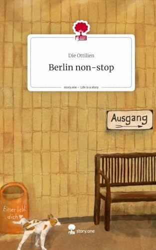 Ottilien, Die Berlin non-stop. Life is a Story - story.one