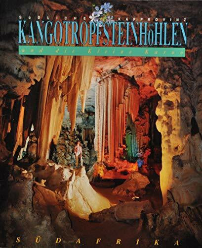 Art Publishers SÃ¼dafrika: SÃ¼dliche Kapprovinz KangotropfsteinhÃ¶hlen und die Kleine Karoo