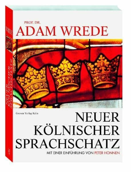 Honnen, Peter Neuer Kölnischer Sprachschatz: SONDERAUSGABE in einem Band