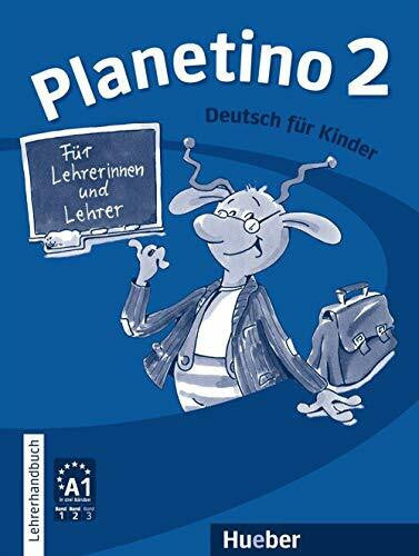 Alberti, Josef Planetino 2: Deutsch fÃ¼r Kinder.Deutsch als Fremdsprache / Lehrerhandbuch: Deutsch als Fremdsprache - Kurs fÃ¼r Kinder von 7 bis 10 Jahren