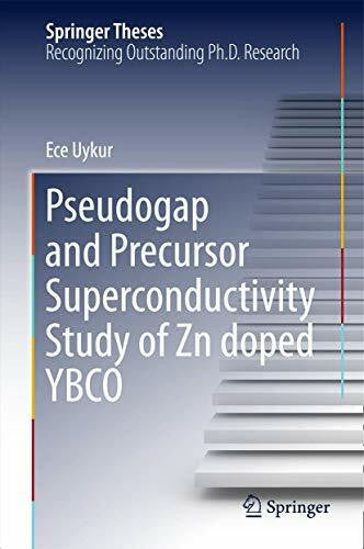 Uykur, Ece Pseudogap and Precursor Superconductivity Study of Zn doped YBCO (Springer Theses)