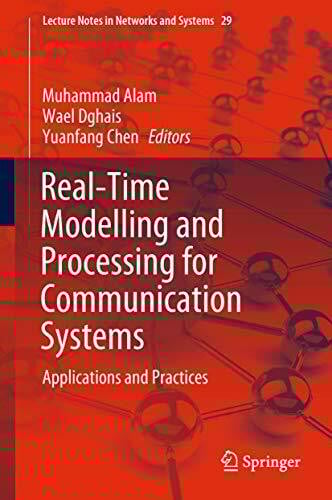 Chen, Yuanfang Real-Time Modelling and Processing for Communication Systems: Applications and Practices (Lecture Notes in Networks and Systems, 29, Band 29)