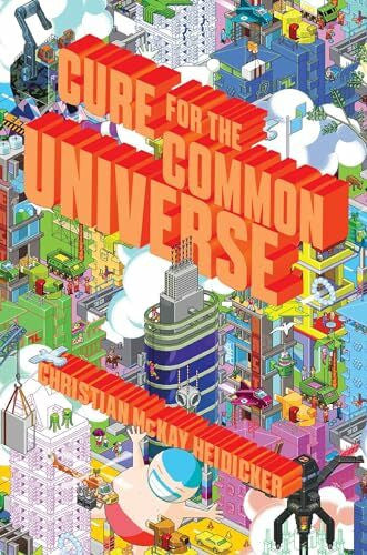 Heidicker, Christian McKay Cure for the Common Universe