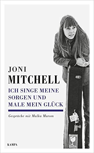 Bodmer, Thomas Ich singe meine Sorgen und male mein GlÃ¼ck: GesprÃ¤che mit Malka Marom (Kampa Salon: GesprÃ¤che)