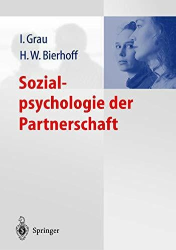 Bierhoff, Hans-Werner Sozialpsychologie der Partnerschaft