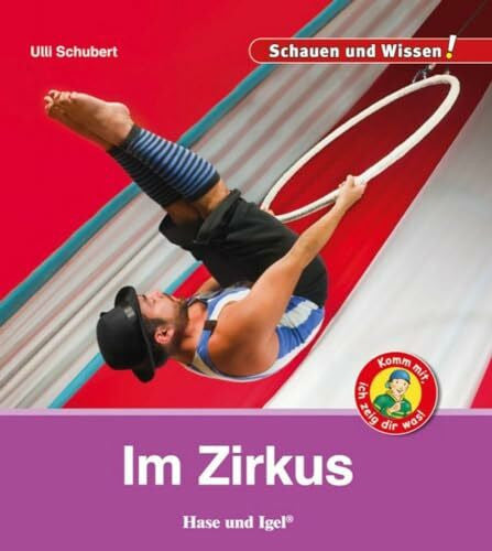 Schubert, Ulli Im Zirkus: Schauen und Wissen!