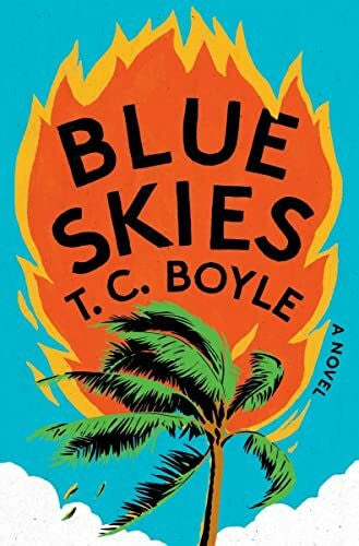 Boyle, T. Coraghessan Blue Skies