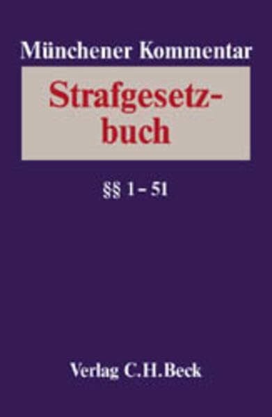 Hardtung, Bernhard Münchener Kommentar zum Strafgesetzbuch Bd. 1: §§ 1-51 StGB (Münchener Kommentar zum Strafgesetzbuch. Gesamtwerk)