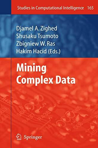 Hacid, Hakim Mining Complex Data (Studies in Computational Intelligence, 165, Band 165)