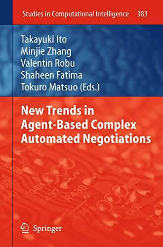 Matsuo, Tokuro New Trends in Agent-Based Complex Automated Negotiations (Studies in Computational Intelligence, 383, Band 383)