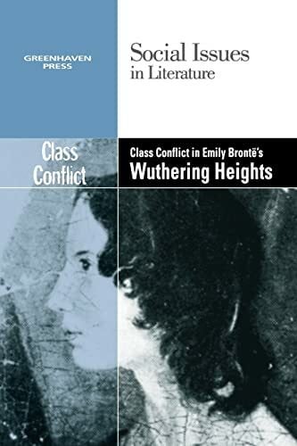 Bryfonski, Dedria Class Conflict in Emily Bronte's Wuthering Heights ...
