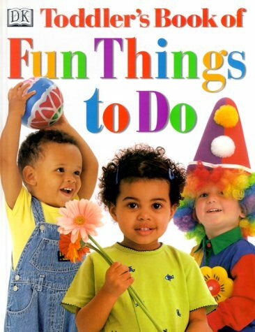 Shott, Stephen Toddler's Book of Fun Things to Do