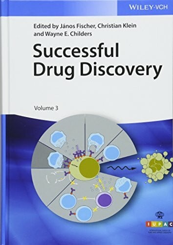 Childers, Wayne E. Successful Drug Discovery: Volume 3