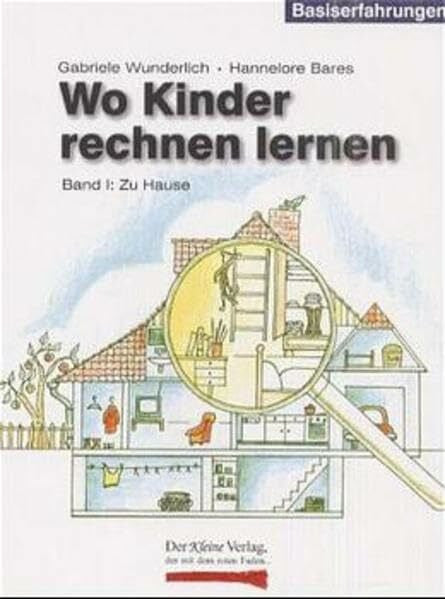 Bares, Hannelore Wo Kinder rechnen lernen, Bd.1, Zu Hause (Basiserfahrungen)