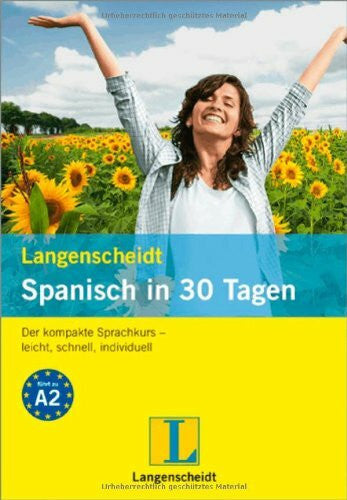 Graf-Riemann, Elisabeth Langenscheidt Spanisch in 30 Tagen: Der kompakte Sprachkurs - leicht, schnell, individuell: Niveau A2