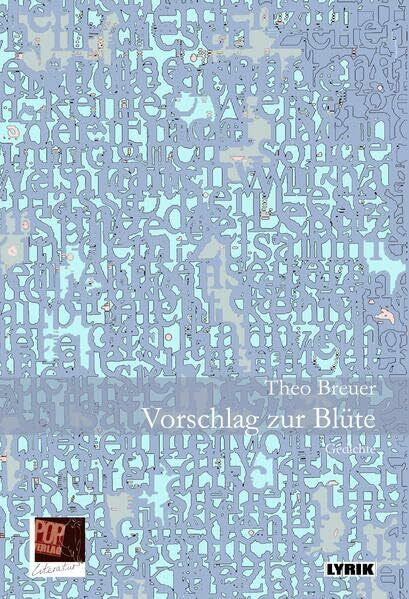 Breuer, Theo Vorschlag zur Blüte: Gedichte (Lyrik)