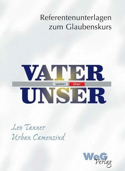 Camenzind, Urban Vater unser: Referentenunterlagen zum Glaubenskurs