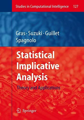 Spagnolo, Filippo Statistical Implicative Analysis: Theory and Applications (Studies in Computational Intelligence, 127, Band 127)