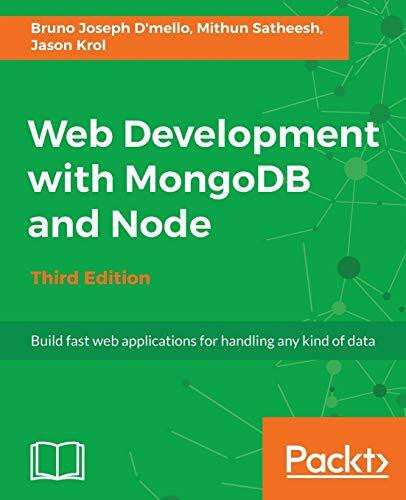 Krol, Jason Web Development with MongoDB and Node - Third Edition: Bui ...