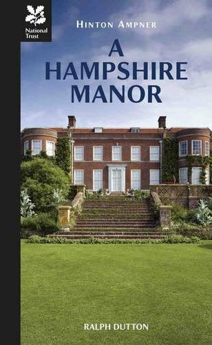 Greeves, Lydia Hinton Ampner: A Hampshire Manor