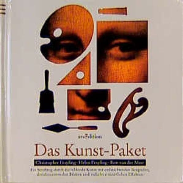 Christopher Frayling / Helen Frayling / Ron Van Der Meer Das Kunst-Paket. Ein Streifzug durch die bildende Kunst mit einleuchtenden Beispielen, dreidimensionalen Bildern und vielerlei erstaunlichen Effekten