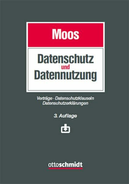 Zieger, RA Christoph Datenschutz und Datennutzung: Verträge - Datenschutzklauseln - Datenschutzerklärungen