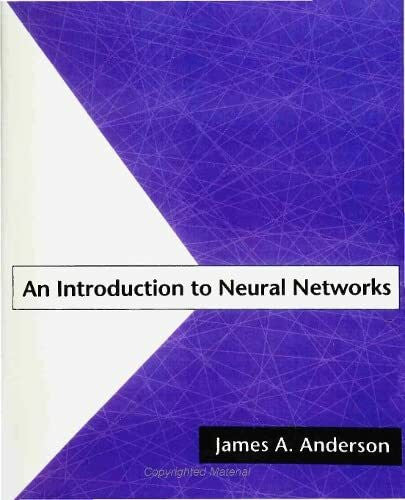 Anderson, James A. An Introduction to Neural Networks (Bradford Books)