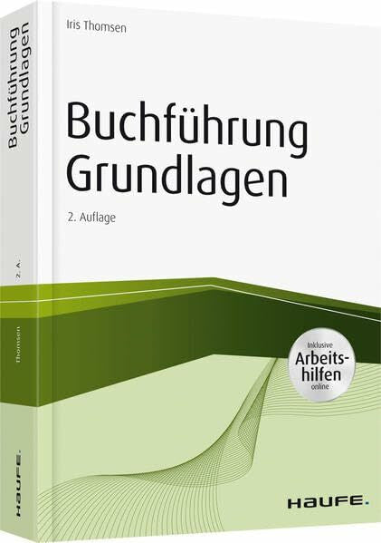Thomsen, Iris BuchfÃ¼hrung Grundlagen - inkl. Arbeitshilfen online (Haufe Fachbuch)