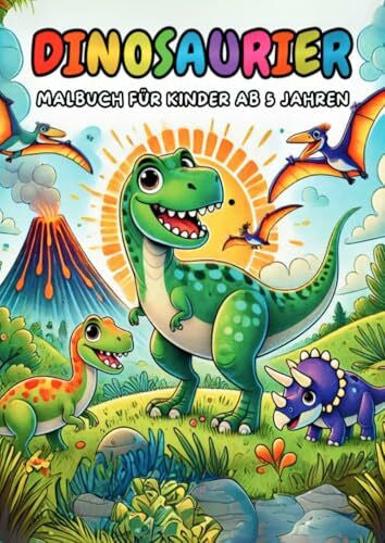 Dreams, Anne Dinosaurier Malbuch für Kinder ab 5 Jahren: Lustiges Ausmalbuch mit spannenden Fakten - Kreativer Malspaß für Jungen & Mädchen (Malbücher und ... Jungen & Mädchen (Malbücher und -blöcke)