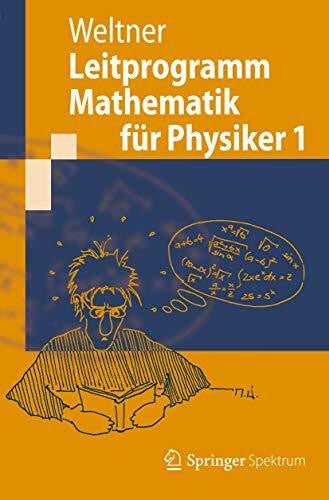 Weltner, Klaus Leitprogramm Mathematik für Physiker 1 (Springer-Lehrbuch)