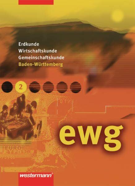 Nebel, Jürgen ewg / Erdkunde - Wirtschaftskunde - Gemeinschaftskunde Ausgabe für Realschulen in Baden-Württemberg: ewg für Realschulen in Baden-Württemberg: Schülerband 2 (Kl. 7 / 8)