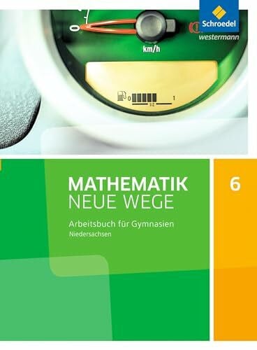 Zacharias, Martin Mathematik Neue Wege SI - Ausgabe 2015 für Niedersachsen G9: Arbeitsbuch 6: Sekundarstufe 1 - Ausgabe 2015
