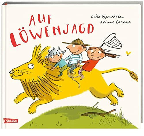 Camus, Ariane Auf LÃ¶wenjagd: Ein hinreiÃendes Bilderbuch fÃ¼r Kinder ab 3 Ã¼ber Freundschaft und die Kraft der Fantasie