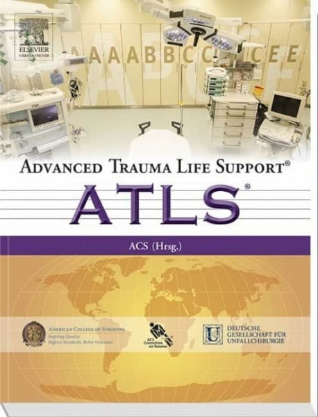 ACS - American College of Surgeons Advanced Trauma Life SupportÂ® (ATLSÂ®)