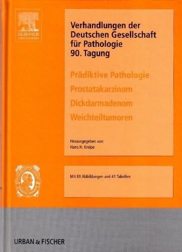 Kreipe, Hans H Verhandlungen der Deutschen Gesellschaft für Pathologie 90. Tagung