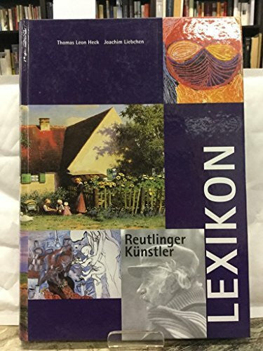 Liebchen, Joachim Reutlinger Künstler Lexikon: Bildende Künstlerinnen und Künstler mit Bezug zu Stadt und Kreis Reutlingen vom Mittelalter bis zur Gegenwart