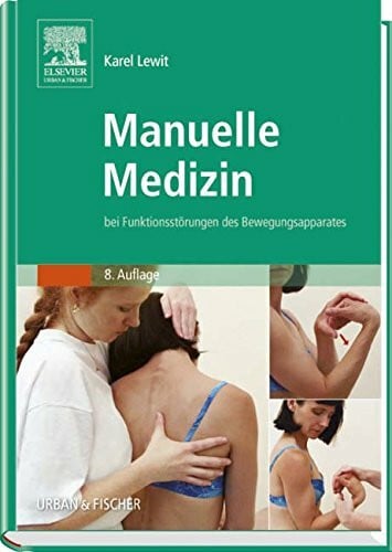 Prof.Karel Lewit, Erbengemeinschaft Manuelle Medizin: bei Funktionsstörungen des Bewegungsapparates