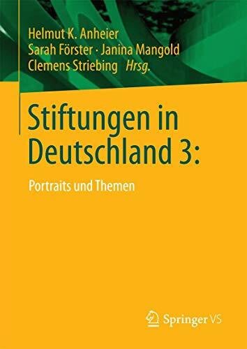 Striebing, Clemens Stiftungen in Deutschland 3:: Portraits und Themen