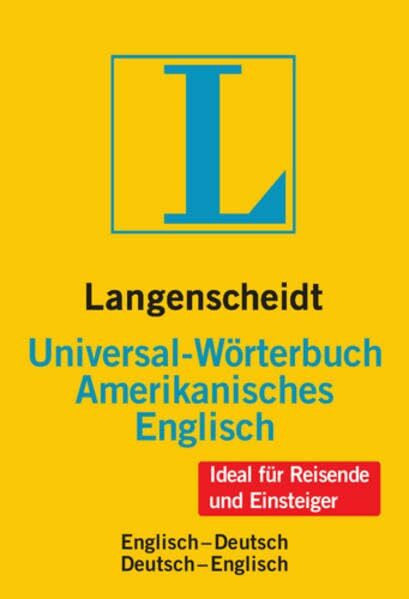 Langenscheidt, Redaktion Langenscheidt Universal-Wörterbuch Amerikanisches Englisch: Amerikanisches Englisch-Deutsch/Deutsch-Amerikanisches Englisch: Englisch-Deutsch. ... (Langenscheidt Universal-Wörterbücher)